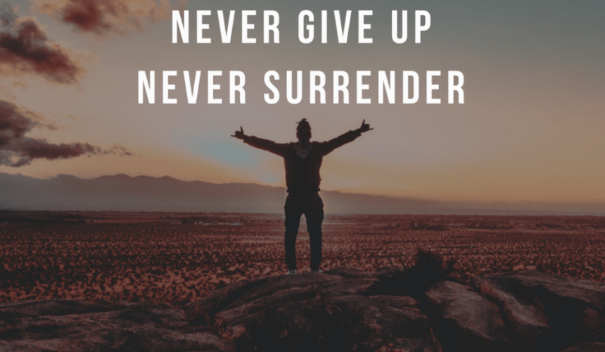 NEVER SURRENDER